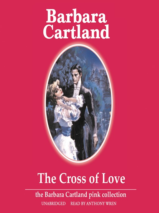 Title details for The Cross of Love by Barbara Cartland - Available